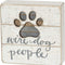 Hand-Lettered Slat Box Sign, We'Re Dog People
